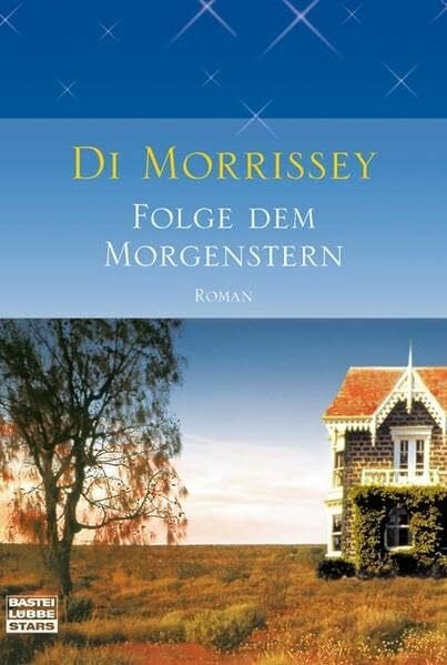 Morrissey, Di Folge dem Morgenstern: Roman (BLT. Bastei Lübbe Taschenbücher)