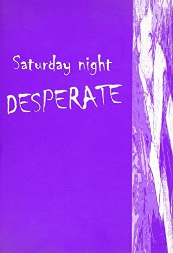 Saturday Night Desperate