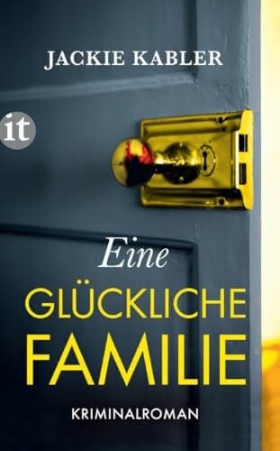 Löcher-Lawrence, Werner Eine glückliche Familie: Kriminalroman | Wenn die Schatten der Vergangenheit dich einholen | Von der Autorin des Bestsellers 'Ein perfektes Paar' (insel taschenbuch)