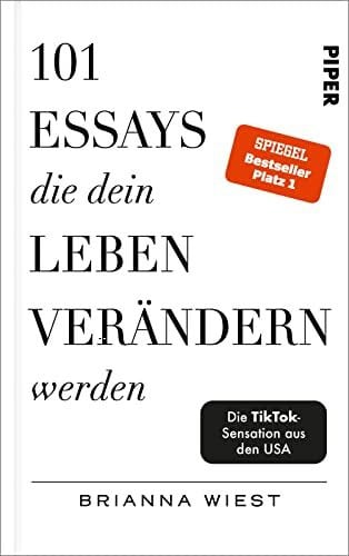 Lerz, Anja 101 Essays, die dein Leben verändern werden: Der SPIEGEL-Bestseller #1