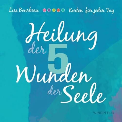 Seele-Nyima, Dr. Claudia Heilung der 5 Wunden der Seele – Karten: 55 Karten mit Anleitung