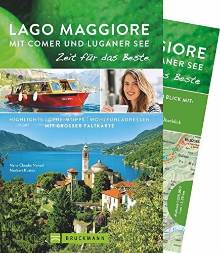 Nenzel, Nana Claudia Bruckmann Reiseführer Lago Maggiore mit Comer und Luganer See: Zeit für das Beste. Highlights, Geheimtipps, Wohlfühladressen. Inklusive Faltkarte zum Herausnehmen.