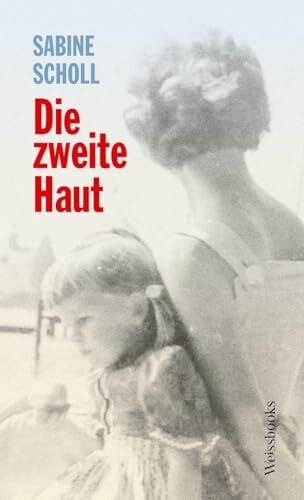 Scholl, Sabine Die zweite Haut