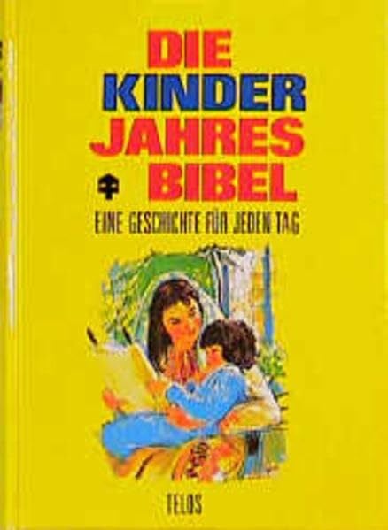 Lardon, Thomas Die Kinder-Jahresbibel: Eine Geschichte für jeden Tag (TELOS - Kinderbücher)