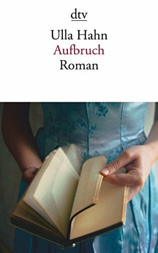 Hahn, Ulla Aufbruch: Roman