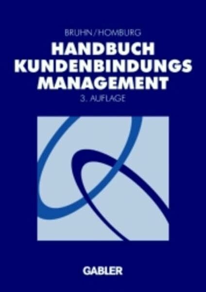 Homburg, Christian Handbuch Kundenbindungsmanagement: Grundlagen - Konzepte - Erfahrungen