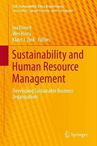 Zink, Klaus J. Sustainability and Human Resource Management: Developing Sustainable Business Organizations (CSR, Sustainability, Ethics & Governance)