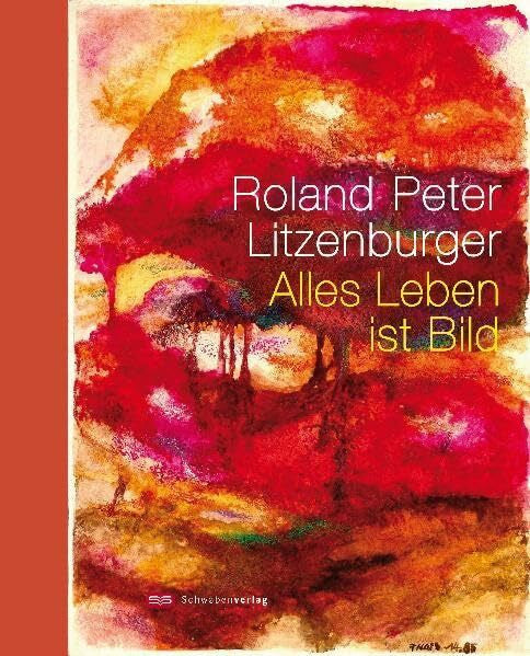 Osswald, Bernhard Roland Peter Litzenburger: Alles Leben ist Bild