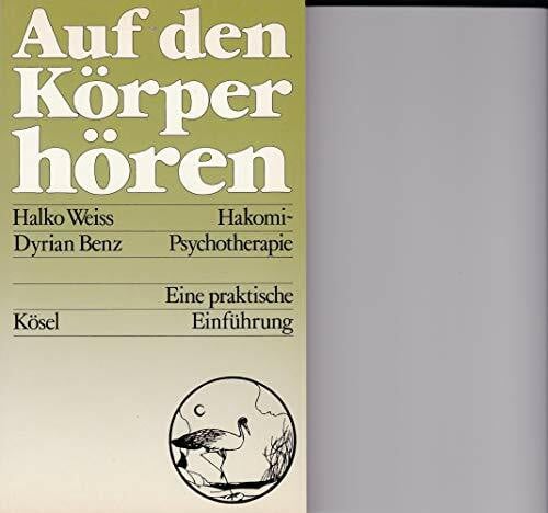 Weiss Halko und Dyrian Benz Auf den Körper hören