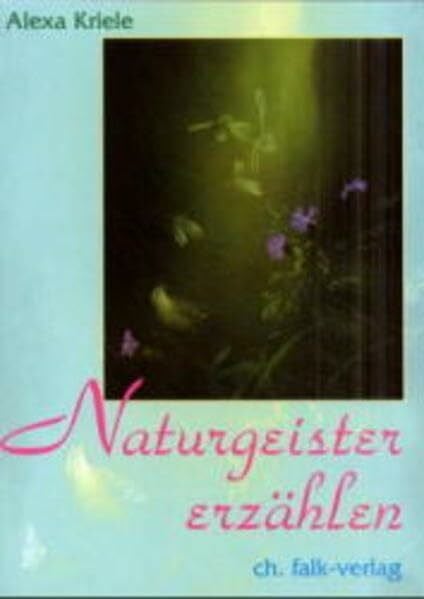 Kriele, Alexa Naturgeister erzählen