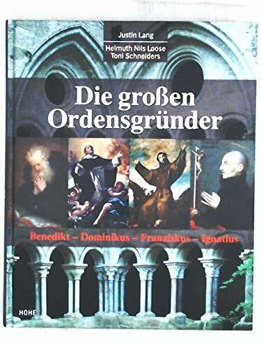 Lang, Justin Die großen Ordensgründer