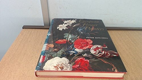 Mitchell, Peter European Flower Painters