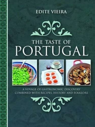 Vieira, Edite The Taste of Portugal: A Voyage of Gastronomic Discovery Combined with Recipes, History and Folklore.