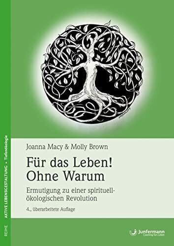 Hamburger, Gunter Für das Leben! Ohne Warum: Ermutigung zu einer spirituell-ökologischen Revolution