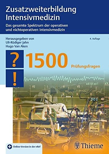 Jahn, Uli-Rüdiger Zusatzweiterbildung Intensivmedizin: Das gesamte Spektrum der operativen und nichtoperativen Intensivmedizin