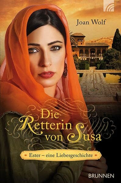 Reuter, Evelyn Die Retterin von Susa: Ester - eine Liebesgeschichte
