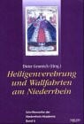 Geuenich, Dieter Heiligenverehrung und Wallfahrten am Niederrhein (Schriftenreihe der Niederrheinakademie)