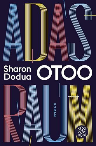 Otoo, Sharon Dodua Adas Raum: Roman
