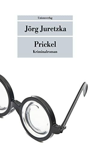 Juretzka, Jörg Prickel: Kriminalroman. Kristof Kryszinski ermittelt (Der erste Fall) (Unionsverlag Taschenbücher)