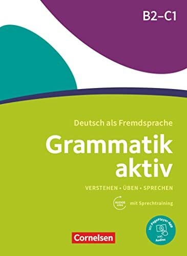 Voß, Ute Grammatik aktiv - Deutsch als Fremdsprache - 1. Ausgabe - B2/C1: Verstehen, Üben, Sprechen - Übungsgrammatik - Mit PagePlayer-App inkl. Audios (Grammatik aktiv, 1. Ausgabe, B2/C1)