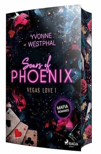 Westphal, Yvonne Scars of Phoenix - Vegas Love 1: Mafia meets Romance meets Dark!