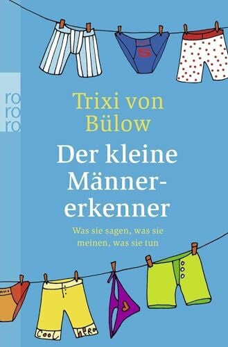 Bülow, Trixi von Der kleine Männererkenner: Was sie sagen, was sie meinen, was sie tun
