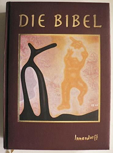 Jörg Immendorff Die Bibel. Gute Nachricht. Altes und Neues Testament. Mit den Spätschriften des Alten Testaments