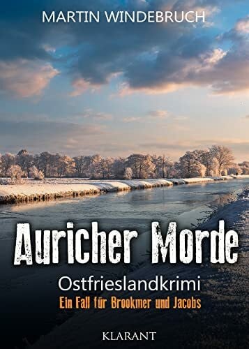 Martin Windebruch Auricher Morde. Ostfrieslandkrimi (Ein Fall für Brookmer und Jacobs)