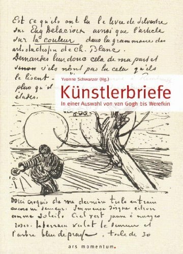 Yvonne Schwarzer Künstlerbriefe - In einer Auswahl von van Gogh bis Werefkin
