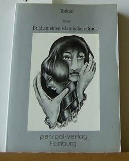 Torkan Tufan - Brief an einen islamischen Bruder