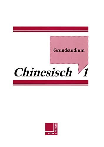 Sabban, Annette Grundstudium Chinesisch 1: Band 1