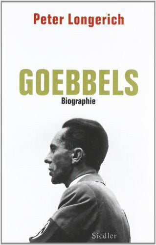 Longerich, Peter Joseph Goebbels: Biographie
