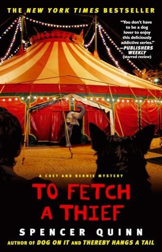 Quinn, Spencer To Fetch a Thief: A Chet and Bernie Mystery (The Chet and Bernie Mystery Series, Band 3)