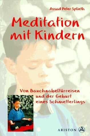 Splieth, Assad P. Meditation mit Kindern