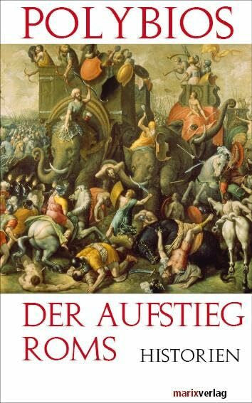 Polybios Der Aufstieg Roms: Historien