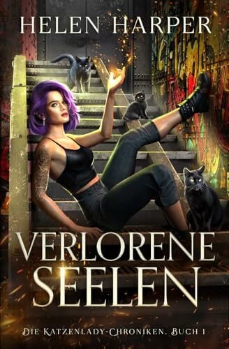 Harper, Helen Verlorene Seelen (Die Katzenlady-Chroniken, Band 1)