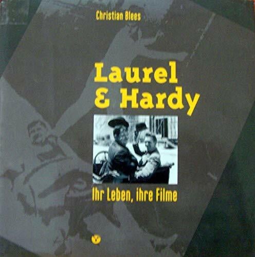 Blees, Christian Laurel & Hardy. Ihr Leben, ihre Filme