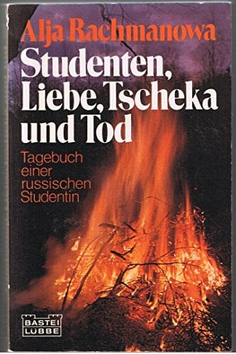 Alja Rachmanowa Studenten, Liebe, Tscheka und Tod.