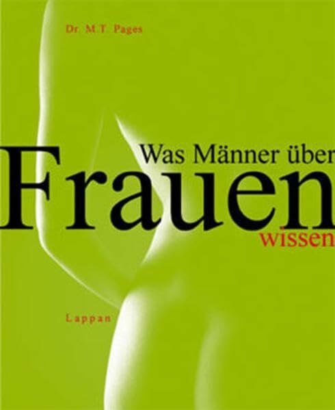 Moor, H. U. Was Männer über Frauen wissen