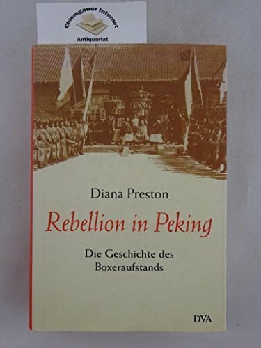 Höfer, Sylvia Rebellion in Peking: Die Geschichte des Boxeraufstands