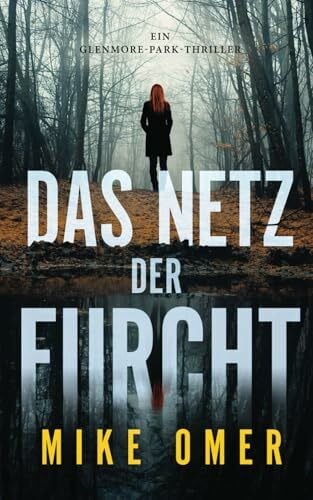 Fricke, Kerstin Das Netz der Furcht: Ein Glenmore-Park-Thriller