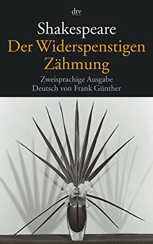 Günther, Frank Der Widerspenstigen Zähmung: Zweisprachige Ausgabe