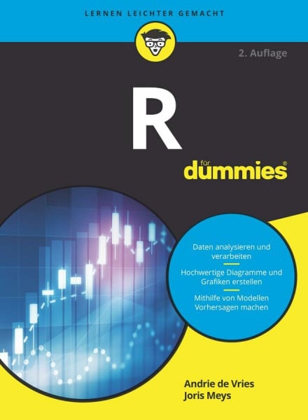 Kunze, Karl-Kuno R für Dummies: Daten analysieren und verarbeitet. Hochwertige Diagramme und Grafiken erstellen. Mithilfe von Modellen Vorhersagen nachen