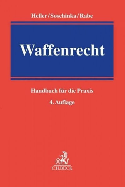 Rabe, Stephan Waffenrecht: Handbuch für die Praxis