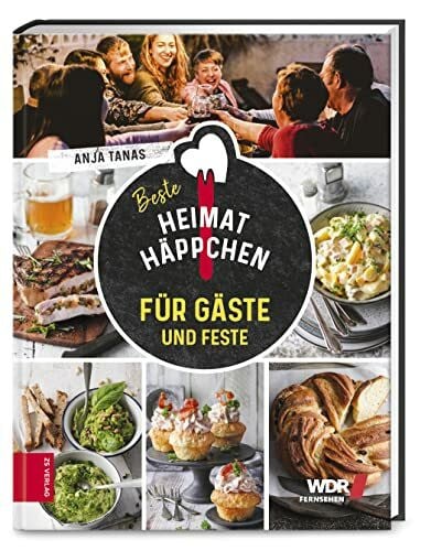Tanas, Anja Heimathäppchen – Für Gäste und Feste