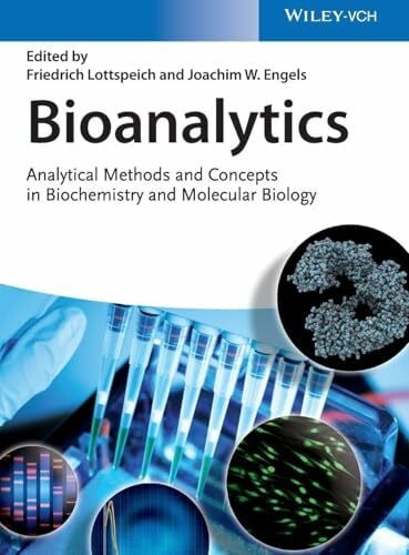 Engels, Joachim Bioanalytics: Analytical Methods and Concepts in Biochemistry and Molecular Biology