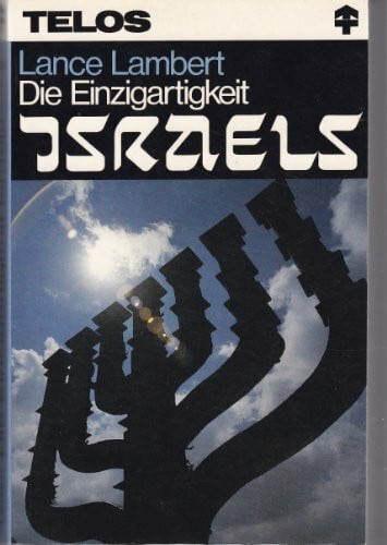 Lambert, Lance Die Einzigartigkeit Israels (TELOS - Paperbacks)