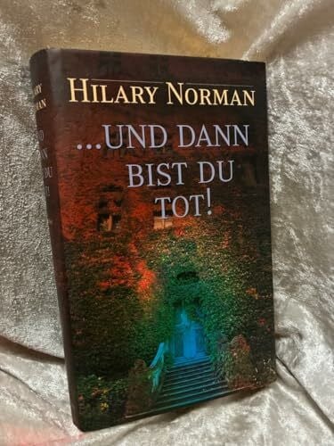 Norman, Hilary ...und dann bist du tot!