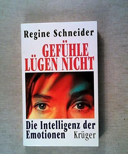 Schneider, Regine Gefühle lügen nicht
