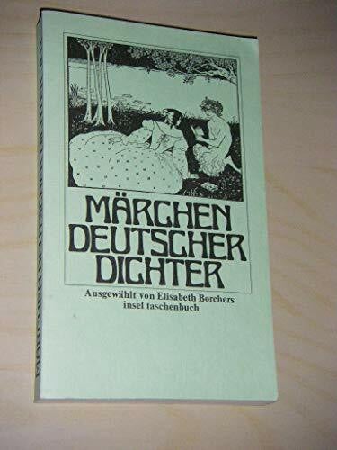 Borchers, Elisabeth Märchen deutscher Dichter: Ausgewählt von Elisabeth Borchers (insel taschenbuch)